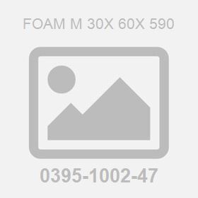 Foam M 30X 60X 590